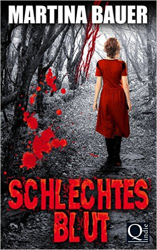 Schlechtes Blut / Martina Bauer