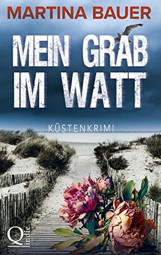 Mein Grab im Watt: Küstenkrimi (Melissa Dietrich 1) / Martina Bauer