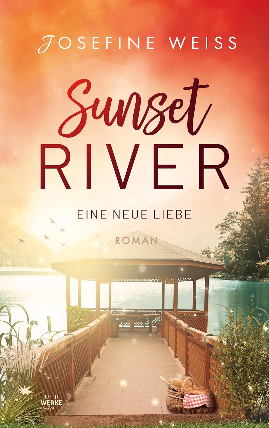 Eine neue Liebe (Sunset River 3) / Josefine Weiss